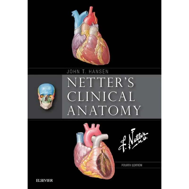 Netter’s Clinical Anatomy (John T. Hansen)