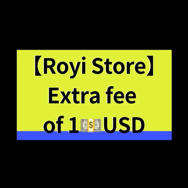 

【Royi Store】Extra Fee USD1 - For Additional Payment Use Only