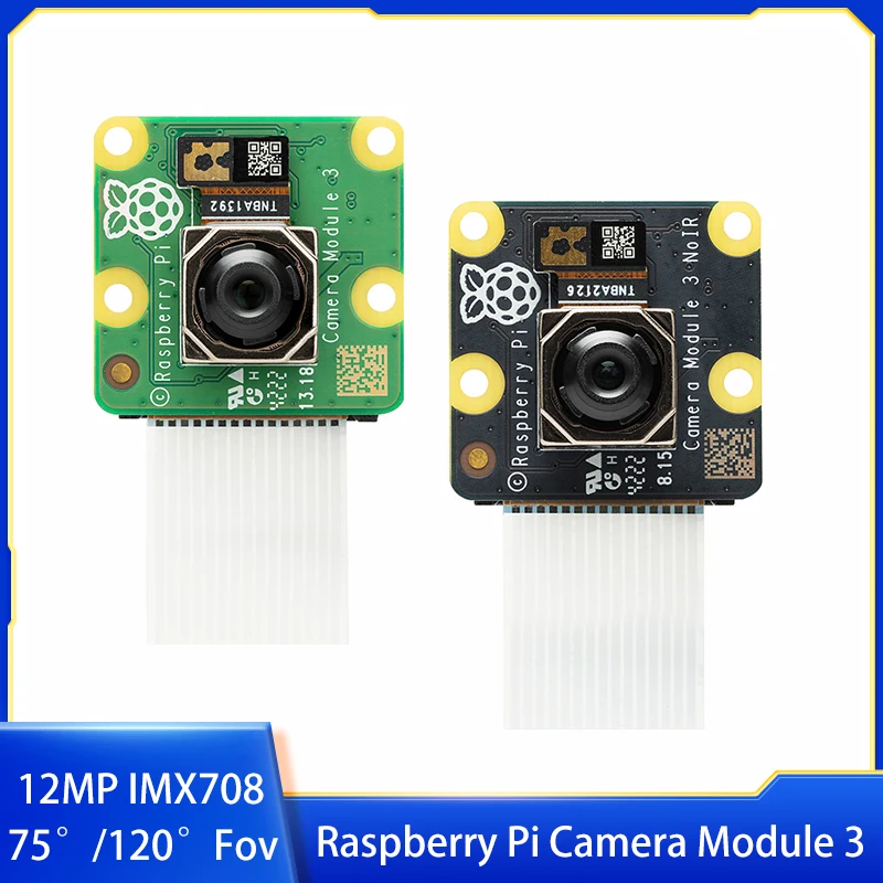 Raspberry Pi Camera Module 3 12MP IMX708 Auto Focus 75°/120° FOV Optional NoIR Night Vision For Raspberry Pi 4B 3B+ 3B