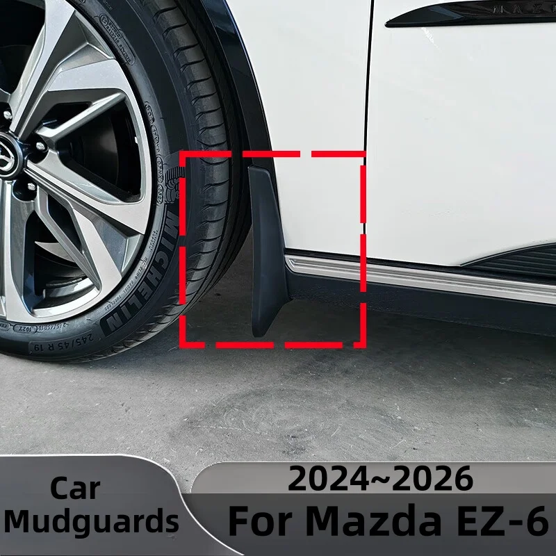 

Car Fender For Mazda EZ-6 Accessories 6e 2024~2026 Protect Mud Flaps Splash Guards Front Wheel Mudguards Baking Paint Mudflaps