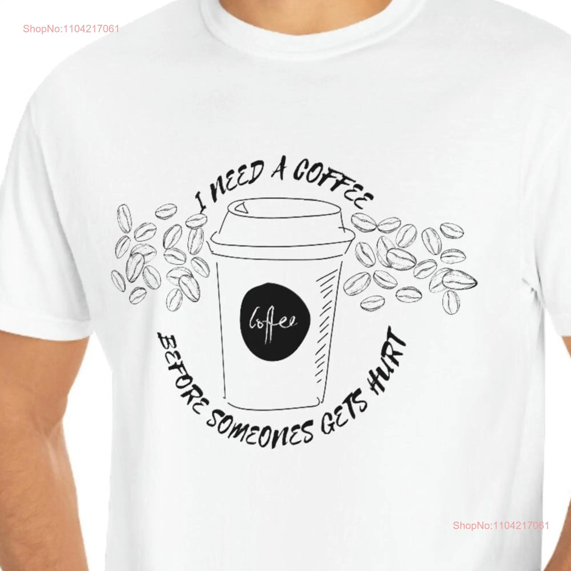 Comfort Colors I need a Coffee fun t shirt before hurt someone for your stressful day at work with co worker customer