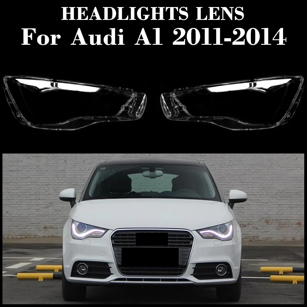 

Car Accessories Headlight Lens Cover Transparent Lampshade Headlamp Shell Plexiglass A1 For Audi A1 2011 2012 2013 2014