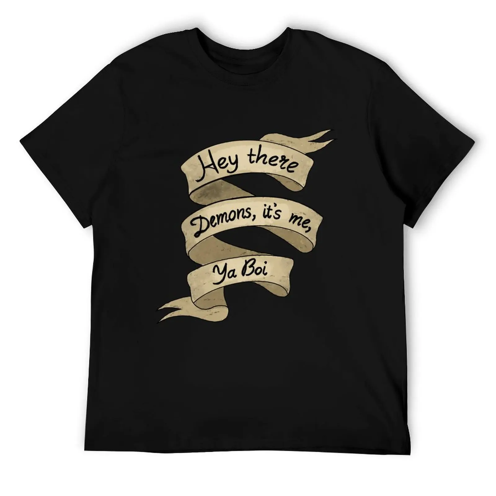 

Hey There Demons Its Me Ya Boi Buzzfeed Unsolved Inspired Sticker Print T-Shirt cotton t shirt pack T-Shirt