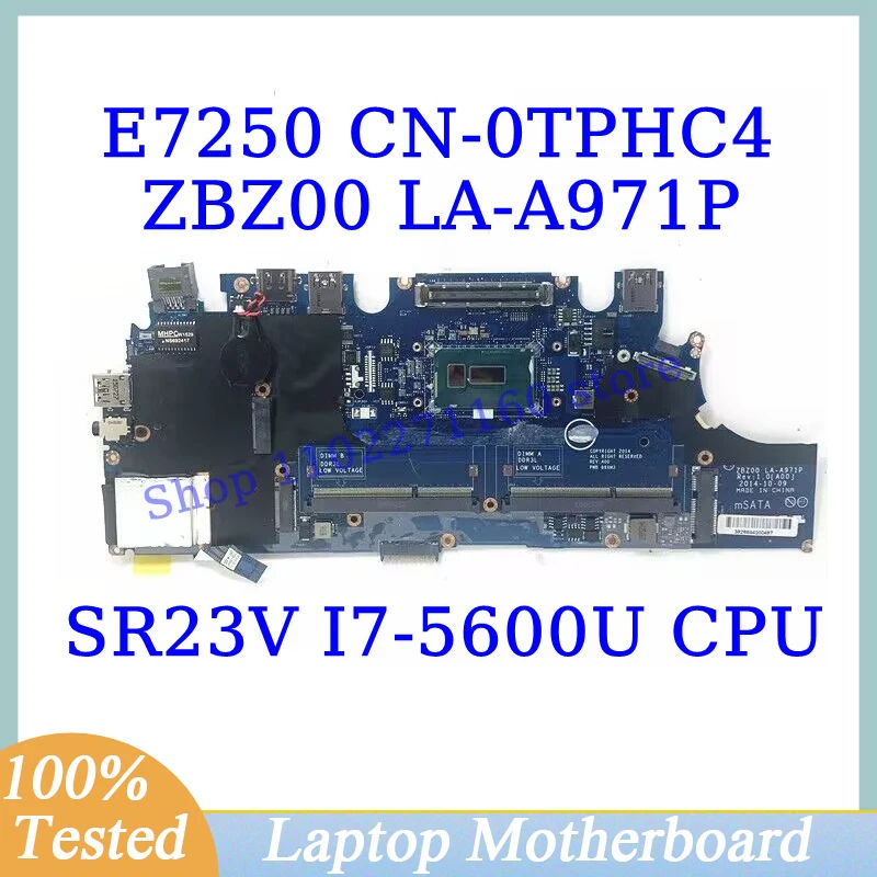 

CN-0TPHC4 0TPHC4 TPHC4 For DELL E7250 With SR23V I7-5600U CPU Mainboard ZBZ00 LA-A971P Laptop Motherboard 100% Fully Tested Good