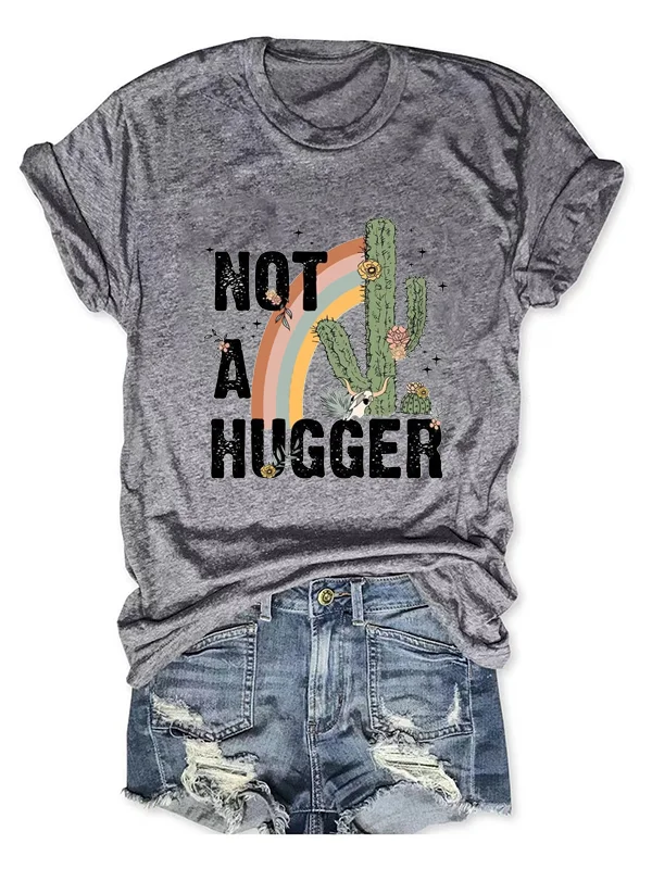 Not A Hugger Funny Slogan Women T-shirt Vintage Cartoon Cactus Rainbow Wild Flower Print Female Shirt Casual Popular Girl Tee