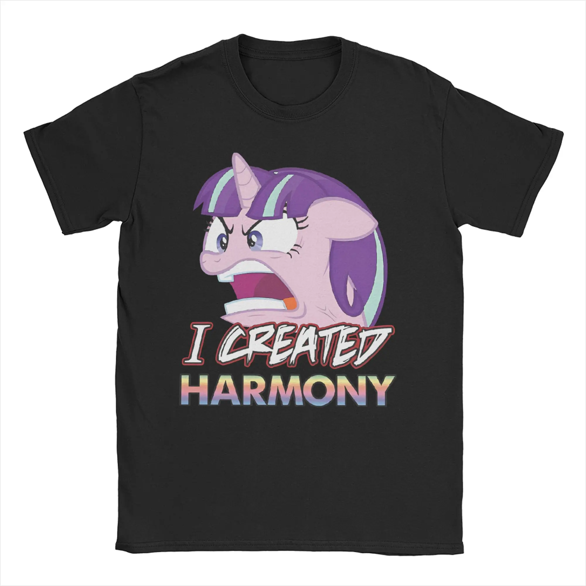 Starlight Glimmer - I Created Harmony for Men Women T Shirts Ponies friendship is magic Tees Crew Neck T-Shirts Cotton