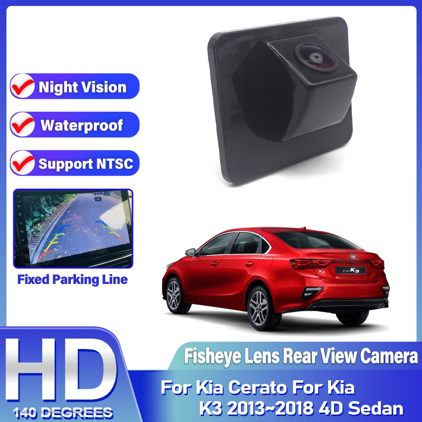 

CCD HD Fisheye Lens Rear View Camera For Kia Cerato For Kia K3 2013~2015 2016 2017 2018 4D Sedan Car Reverse Parking Monitor