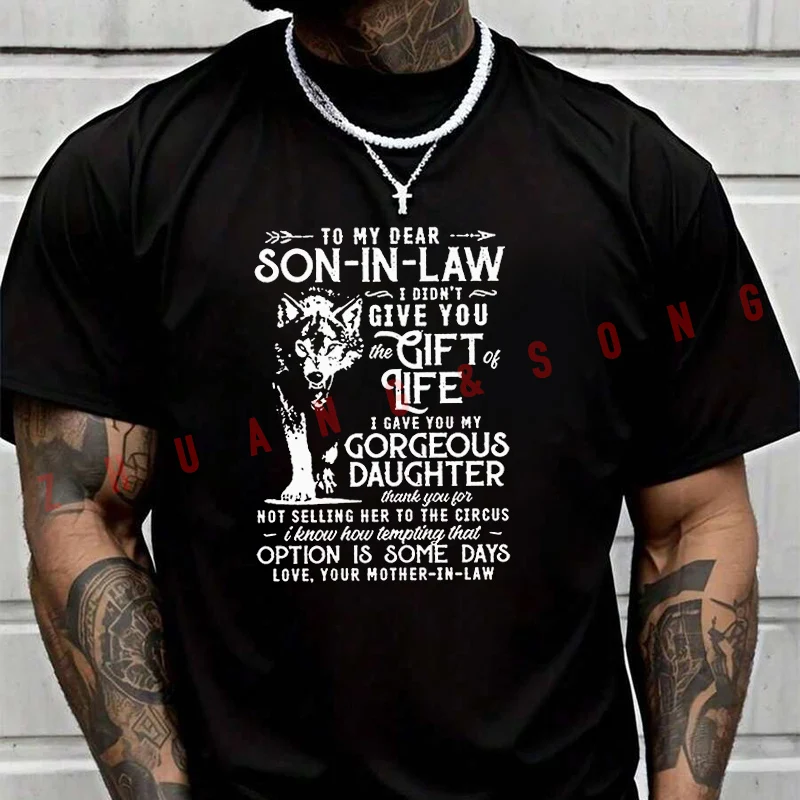 

Summer My Dearest Son-in-law I Didn't Give You Life T Shirt Men Women Motorcycle Quick Drying Short Sleeved Sports T-Shirt