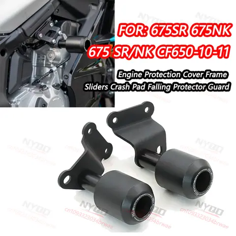 Engine Protection Cover Frame Sliders Crash Pad Falling Protector Guard  FOR 675SR 675NK Original 675 SR/NK CF650-10-11 Parts