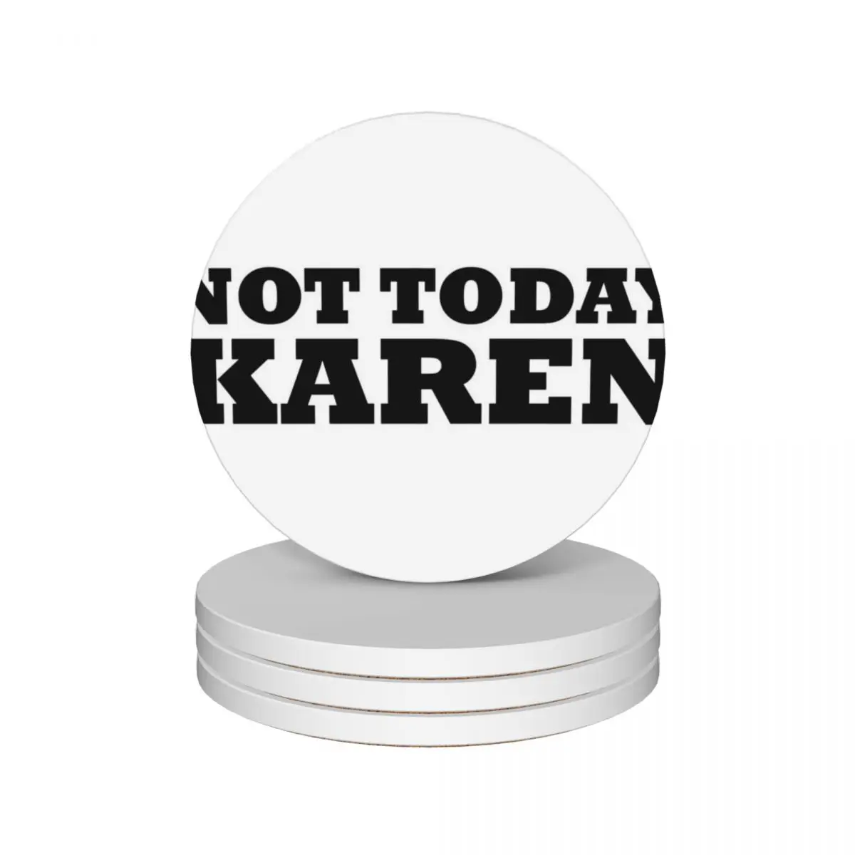 Not Today Karen Ceramic Coasters (Set of 4) set cute pot tea cup holders Coasters