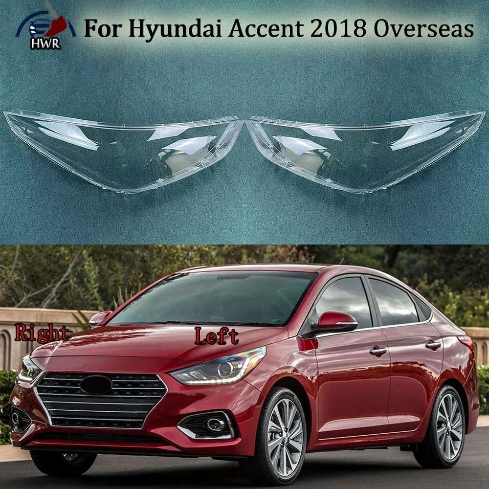 

For Hyundai Accent 2018 Overseas Headlight Cover Transparent Mask Headlamp Lamp Shell Lens Replace Original Lampshade Plexiglass