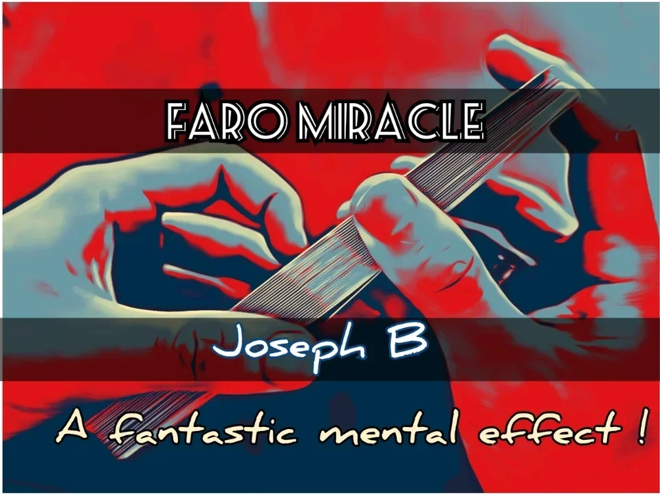 FARO MIRACLE by Joseph B  -Magic tricks