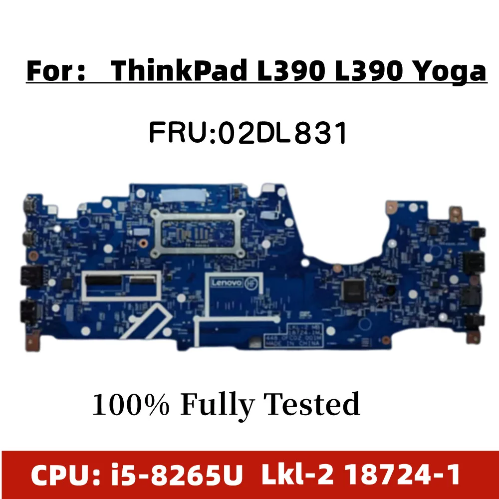 For Lenovo ThinkPad L390 L390 Yoga Laptop Motherboard Lkl-2 18724-1 FRU;02dl831 CPU: i5-8265U 100% Fully Tested