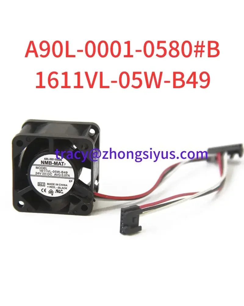 

A90L-0001-0580#B 1611VL-05W-B49 Brand new Fan 0.07A 24V Functional testing is intact