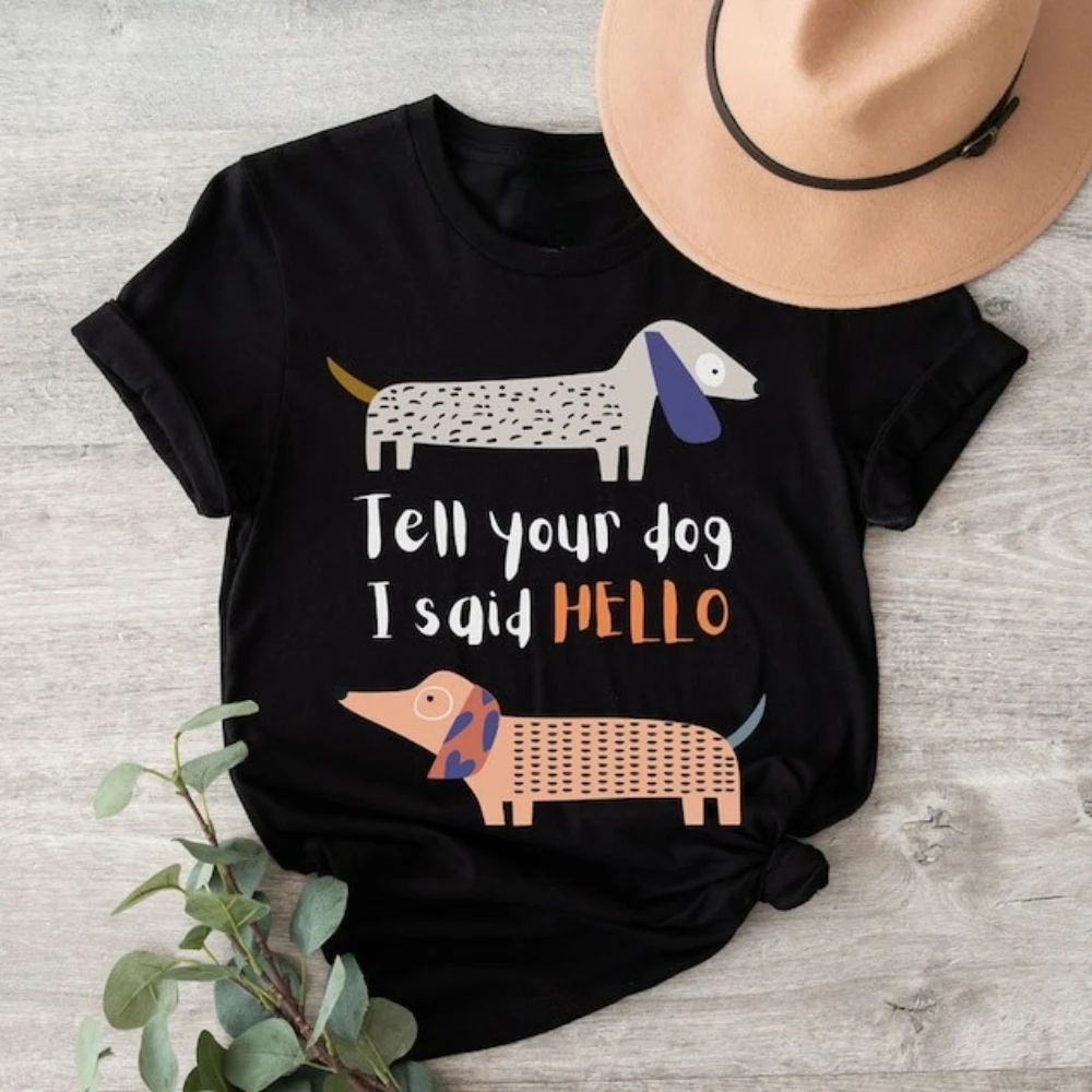 เสื้อยืดลายกราฟิกสำหรับผู้หญิง ลายสุนัขน่ารัก คำอวยพรสุนัขของฉันด้วยคำว่า HELLO เสื้อยืดผ้าฝ้ายรักษ์สิ่งแวดล้อม เสื้อผ้าสัตว์เลี้ยง ตัวเลือกของขวัญที่ดีที่สุดสำหรับเจ้าของสัตว์เลี้ยง