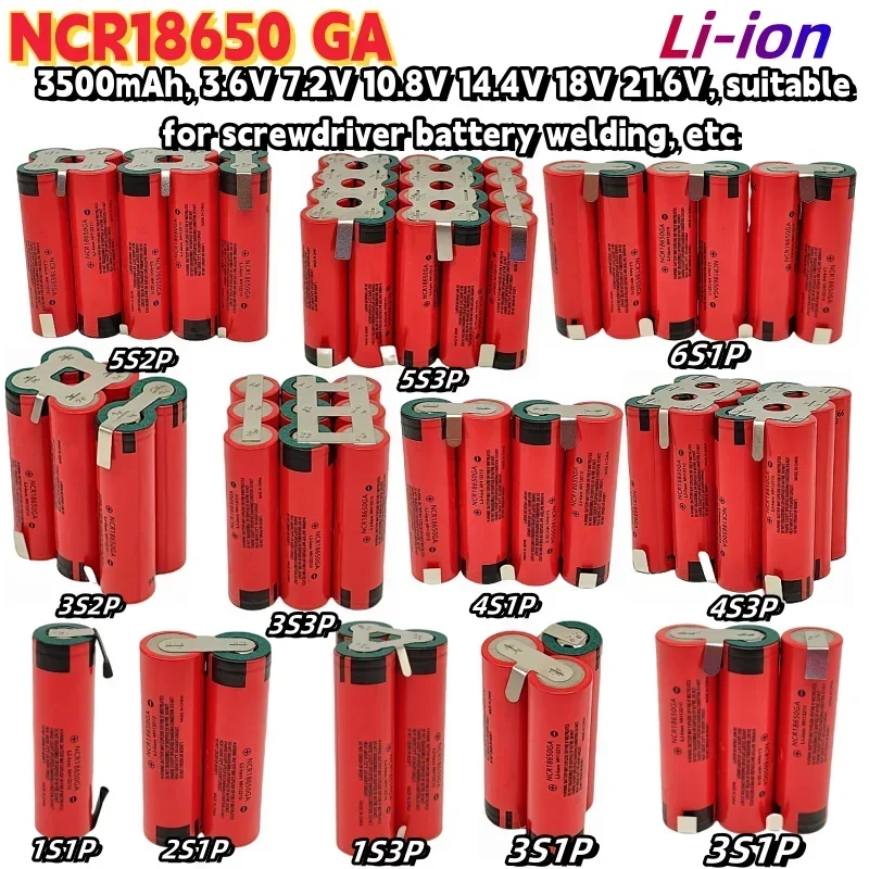 

18650GA lithium battery pack 3500mAh, 3.6V 7.2V 10.8V 14.8V 18V 21.6V, suitable for screwdriver battery customization welding