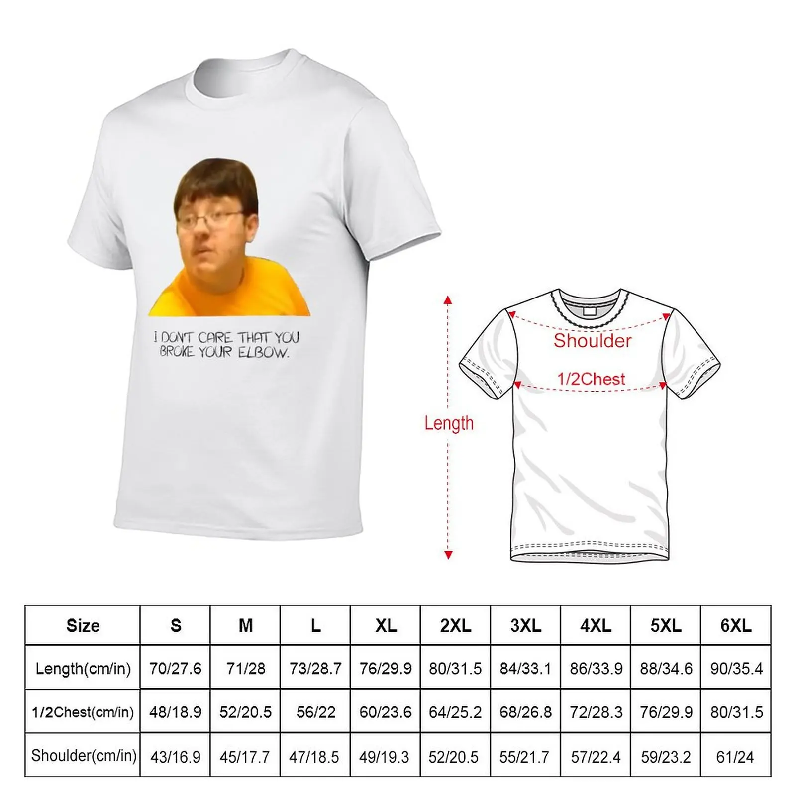 I Don't Care That You Broke Your Elbow T-Shirt anime t shirts kawaii clothes tshirts for men