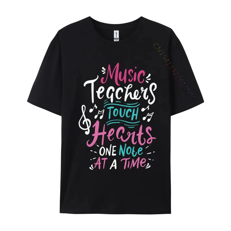 

Music Teachers Touch Hearts One Note At A Time Music Teacher Normal Fashionable T-shirts Plain Tops & Tees Cotton Man Tee Shirt