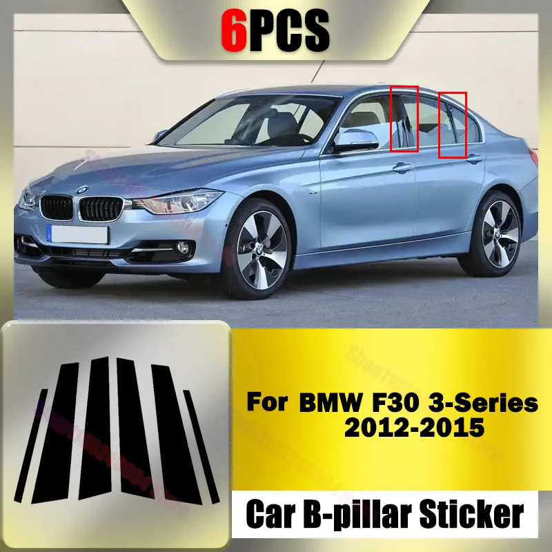 For BMW F30 3-Series 2012-2015 Car 6Pcs Gloss Black BC Pillar Posts Window Door Center Moulding Sticker Decor Accessories