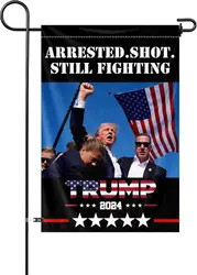 Double Sided Trump Shooting Garden Flag Arrested Shot Still Fighting Yard Flag 12x18In Trump Pennsylvania Rally Shot Assassinati