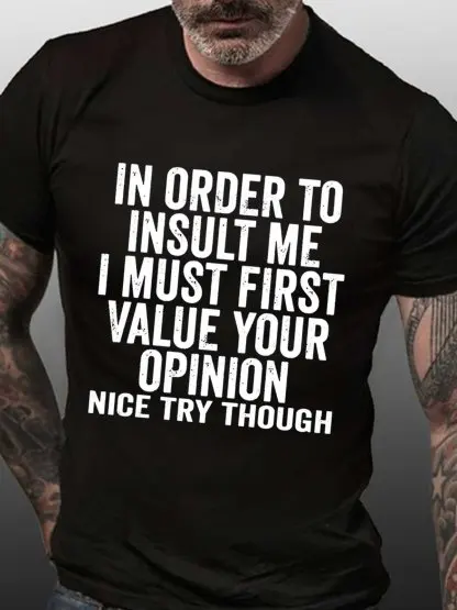 Men First Value Your Opinion Nice Try Letters Cotton Fit Casual T-shirt
