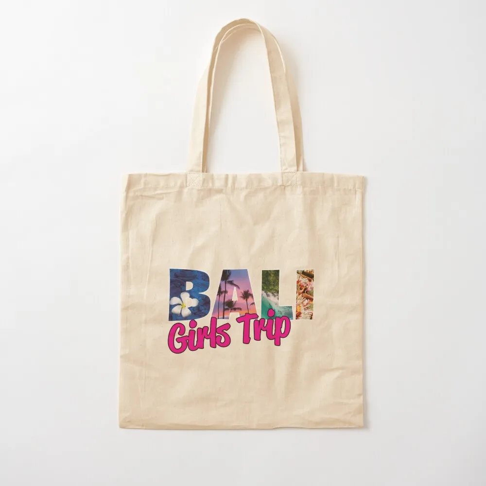 Girls Trip Bali Tote Bag canvas tote bags shopping trolley bag university shopper bag