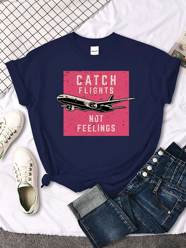 Catch Flights Not Feelings Tshirt Soft Comfortable Tshirt All-Match Essential Tee Shirt Original Trend Tshirt