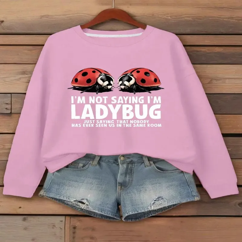 

Fall Winter Clothes Plus Size Women Female Sweatshirt Oversize Not Saying I Am Ladybug White Text Graphic Street Style Trendy