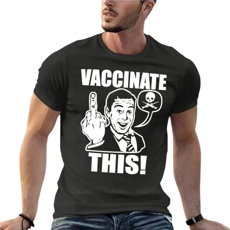 

Vaccinate This! Non Conformist Oversize T Shirts Brand Men Clothing 100% Cotton Streetwear Big Size Tops Tee