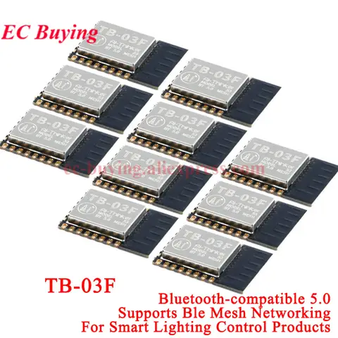 10Pcs/1pc TB-03 TB-03F Bluetooth-compat BLE 5.0 Module TB-05 Light Control Board BLE5.0 Mesh Networking Transparent Transmission