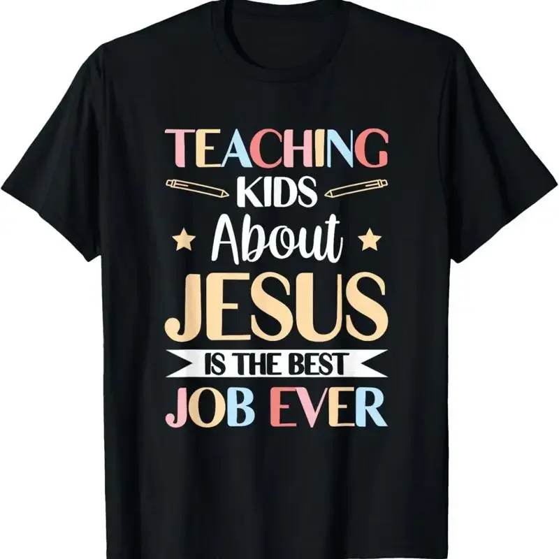 T-Shirt mit der Aufschrift „Das Lehren von Kindern über Jesus ist die beste Arbeit aller Zeiten“.