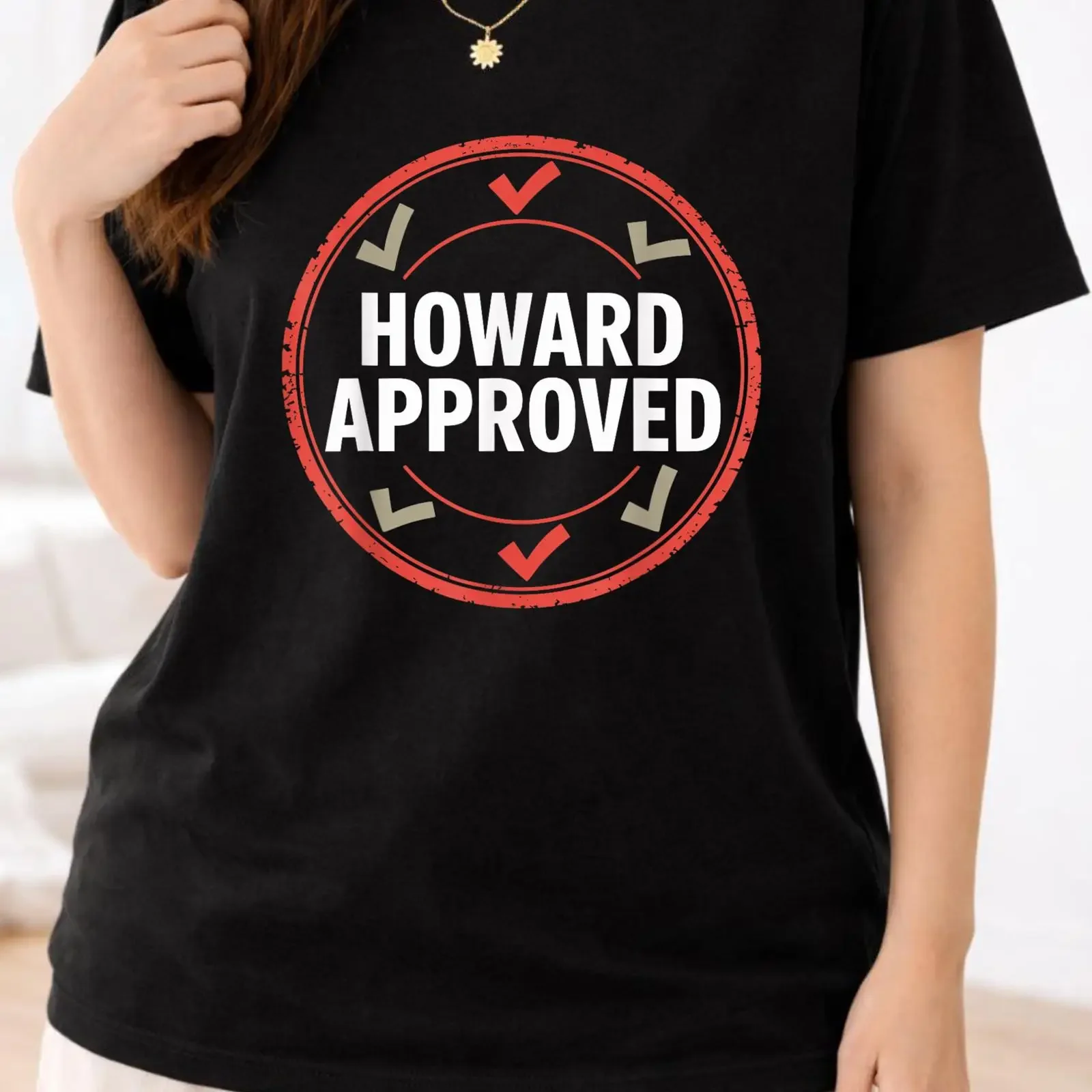 Howard Approved T Shirt Sarcastic Humor  vintage Washed Stretched streetwear homme Comfortable Breathable Stylish Casual