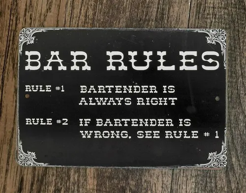 Bar Rules The Bartender is Always Right  Metal Wall Sign Poster
