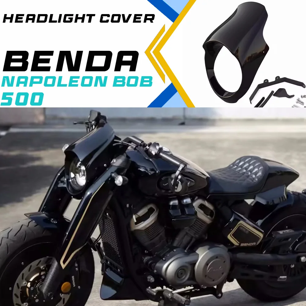 

For BENDA NAPOLEON BOB 500 black modified headlight cover for 500 napoleon bob napoleon bob 500 windshield accessories