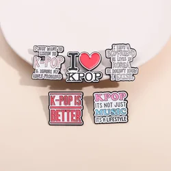 I Love Kpop Music Enamel Pins Kpop Music Is A Lifestyle Metal Brooches Lapel Metal Badge Funny Jewelry Gifts for Fans Friends