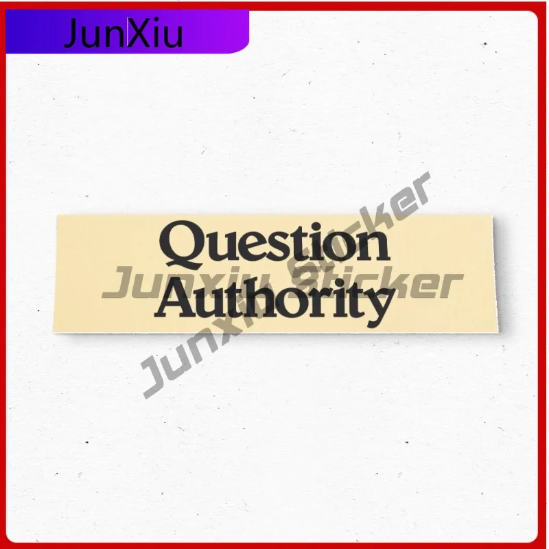 

Question Authority Bumper Trendy Laptop Waterproof Sticker Sticker Funny Vintage Style Vinyl Decal Boat Truck Anime Anti