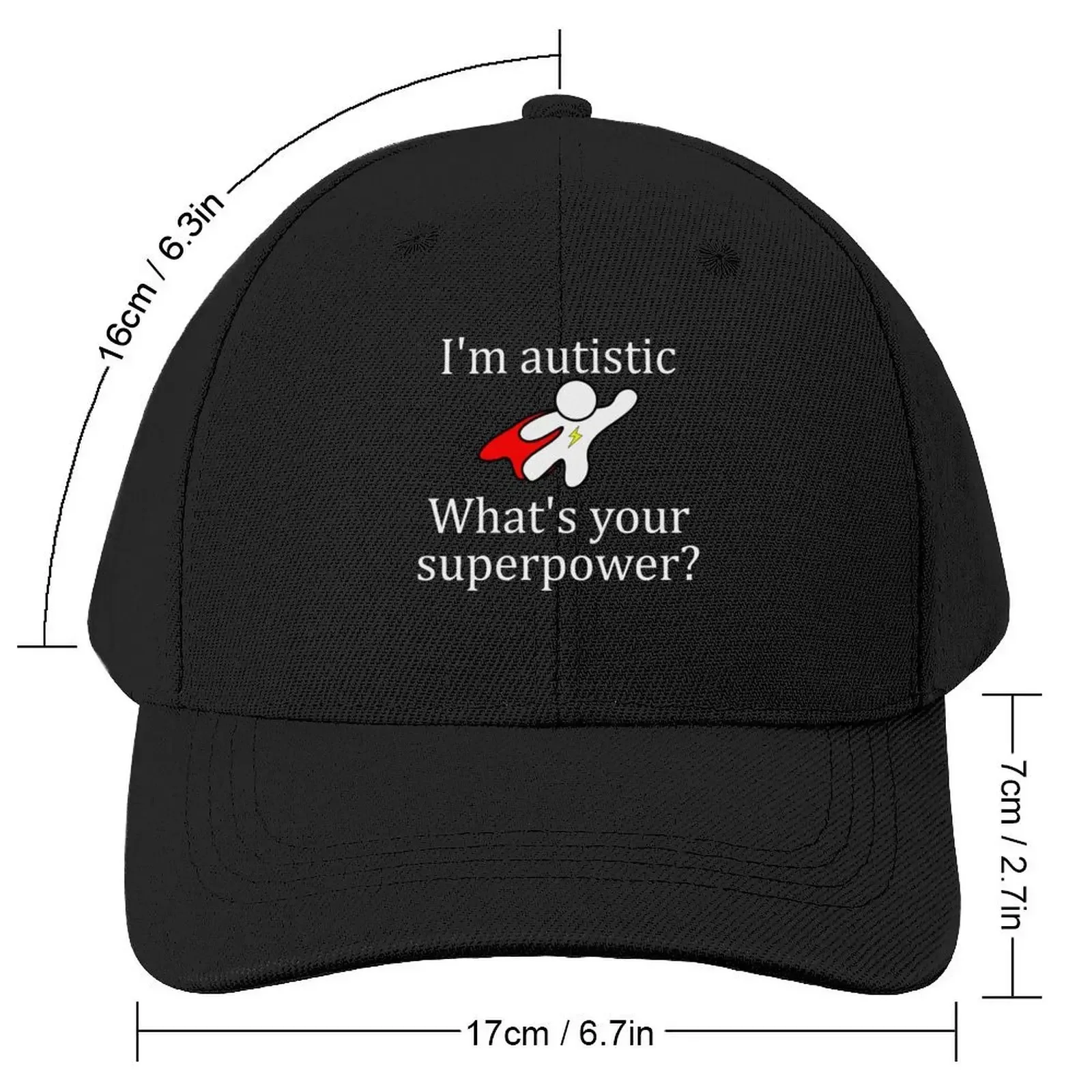 I'm Autistic. What's your Superpower? Autism Design Baseball Cap Sun Cap Luxury Man Hat Men's Baseball Women's