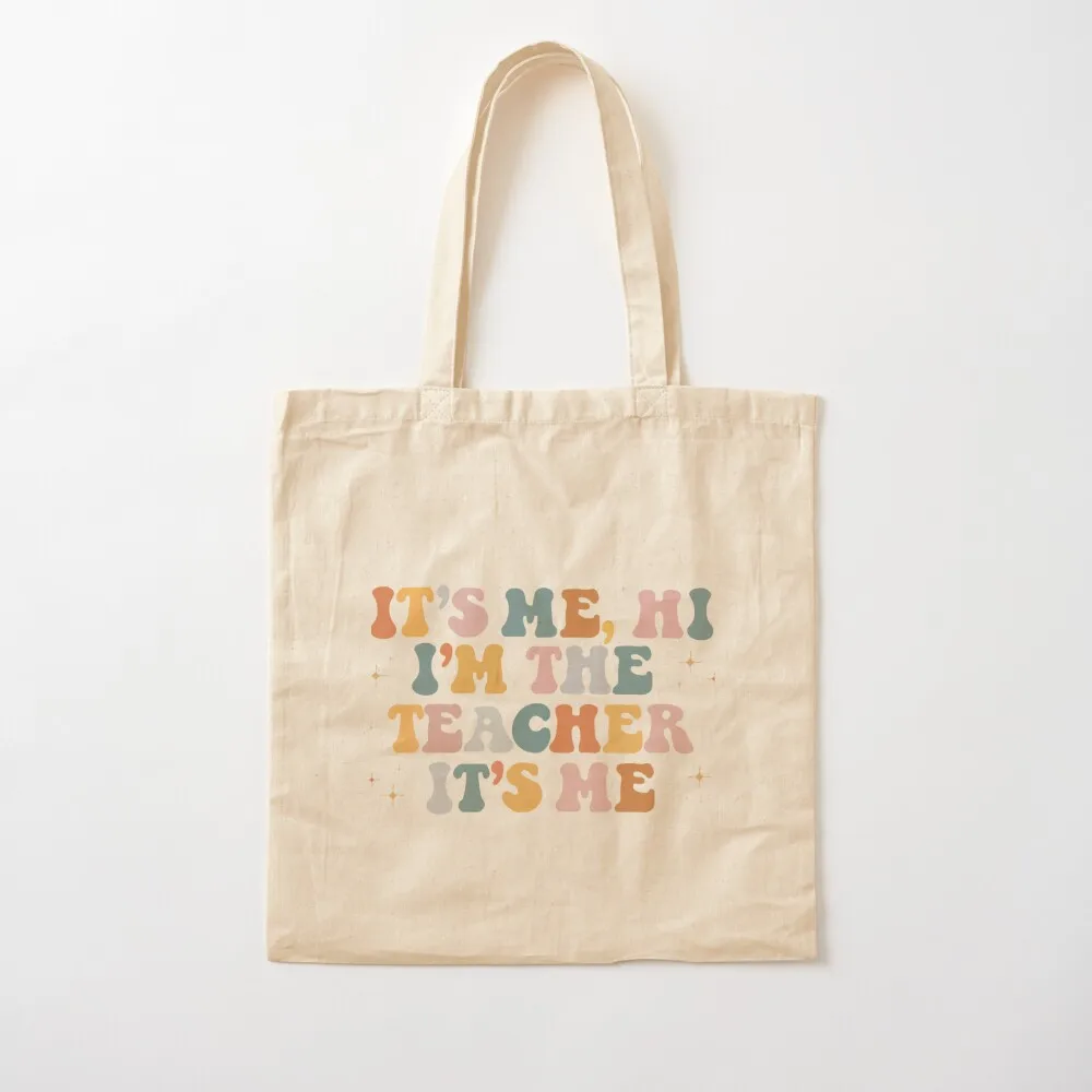 

It's Me Hi I'm The Teacher It's Me Tote Bag hand bag ladies shopper bags tote bag Women's shopper Canvas Tote