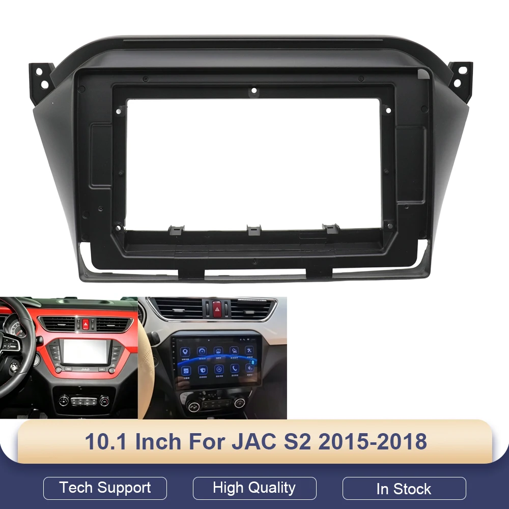 

10.1 Inch For JAC S2 2015-2018 Car DVD Frame Audio Dash Trim Kits Facia Panel Radio Player Screen 2 Din c Fascias