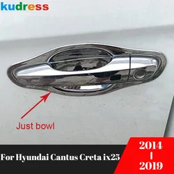 For Hyundai Cantus Creta ix25 2014 2015 2016 2017 2018 2019 Chrome Car Side Door Handle Bowl Cover Trim Exterior Accessories