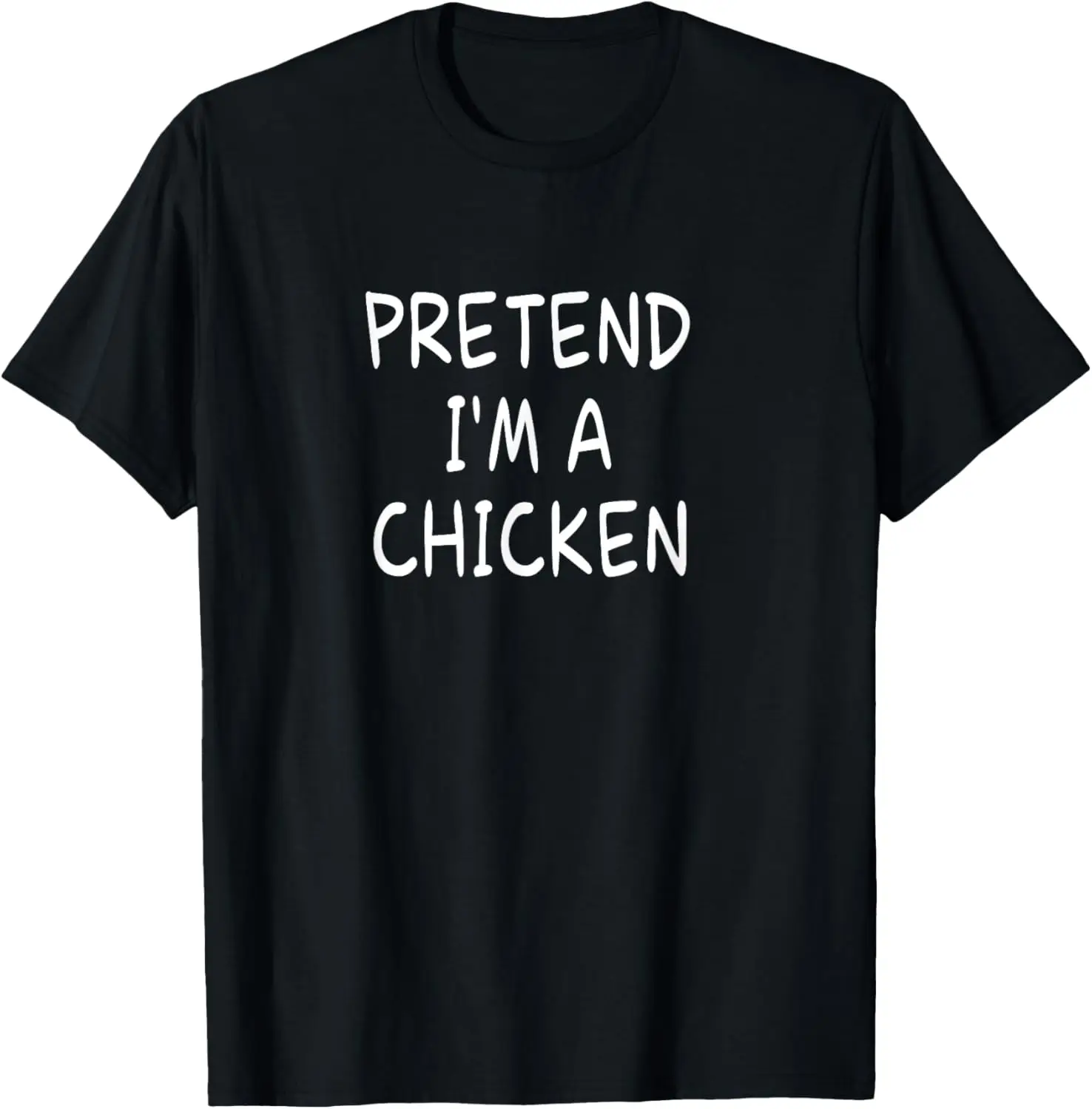 Pretend I'm a Chicken Halloween Party Costume T-Shirt