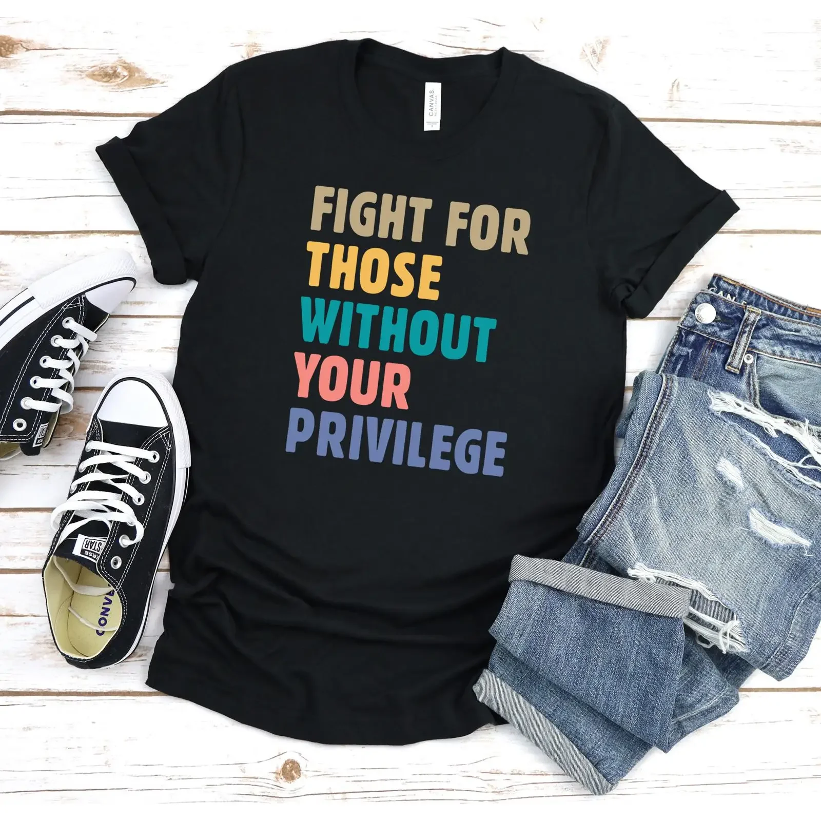 Combattez pour ceux qui n'ont pas vos privilèges T-shirt Justice Sociale Égalité Citation d'activiste Protestation Politique Libéral Haut de gamme vintage
