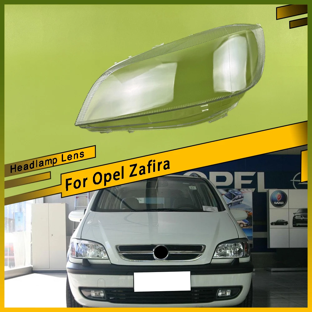 

For Opel Zafira Car Front Headlight Lens Cover Clear Car Headlamp Glass Transparent Headlight Mask Lamp Auto Tools