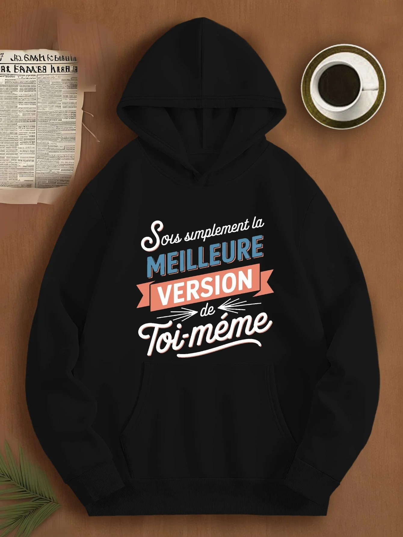 

Hoodie, featuring a humorous French phrase "Your best version is so simple" - comfortable and loose-fitting, with long sleeves