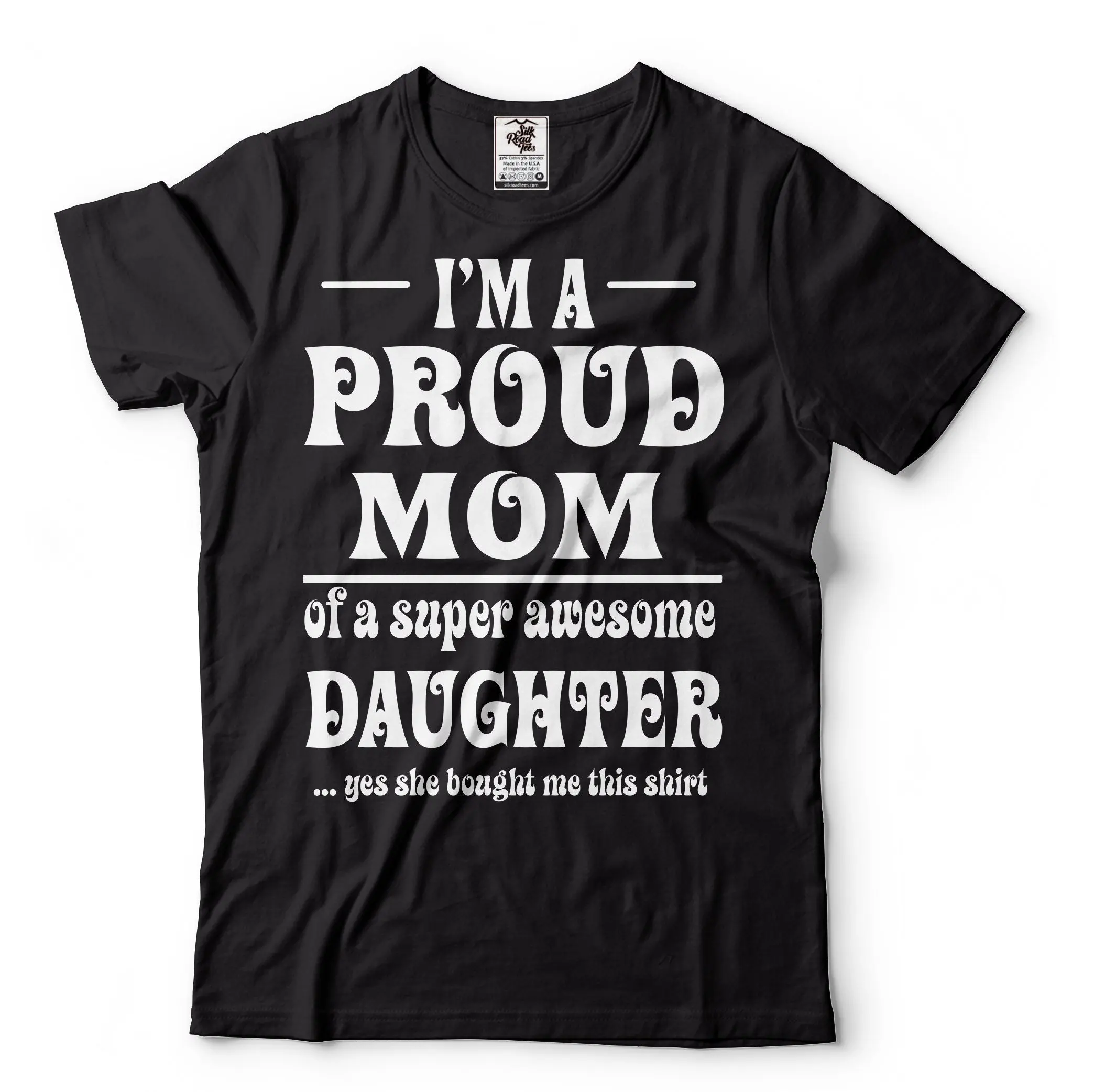 I'M A Proud Mom T Shirt Mothers Day And Daughter Mother From Mommy Mama