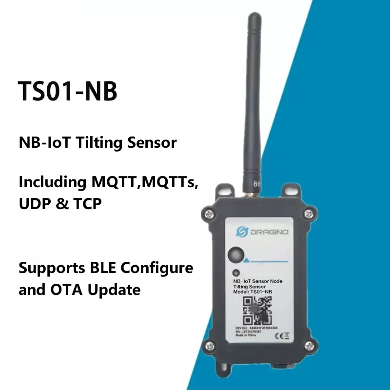 

TS01-NB NB-IoT Tilting Sensor for Internet of Things Including MQTT MQTTs UDP&TCP Supports BLE Configure and OTA Update