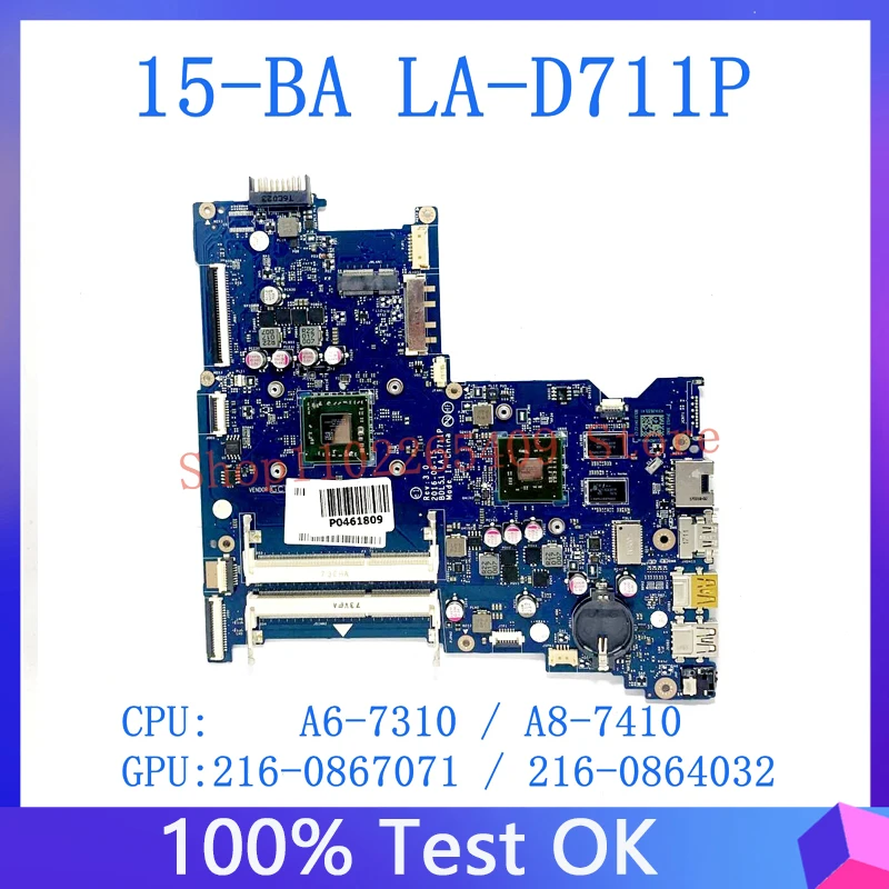 

854967-601 860343-601 854963-601 860339-601 For HP 15-BA Laptop Motherboard LA-D711P With A6-7310 / A8-7410 CPU 100% Full Tested