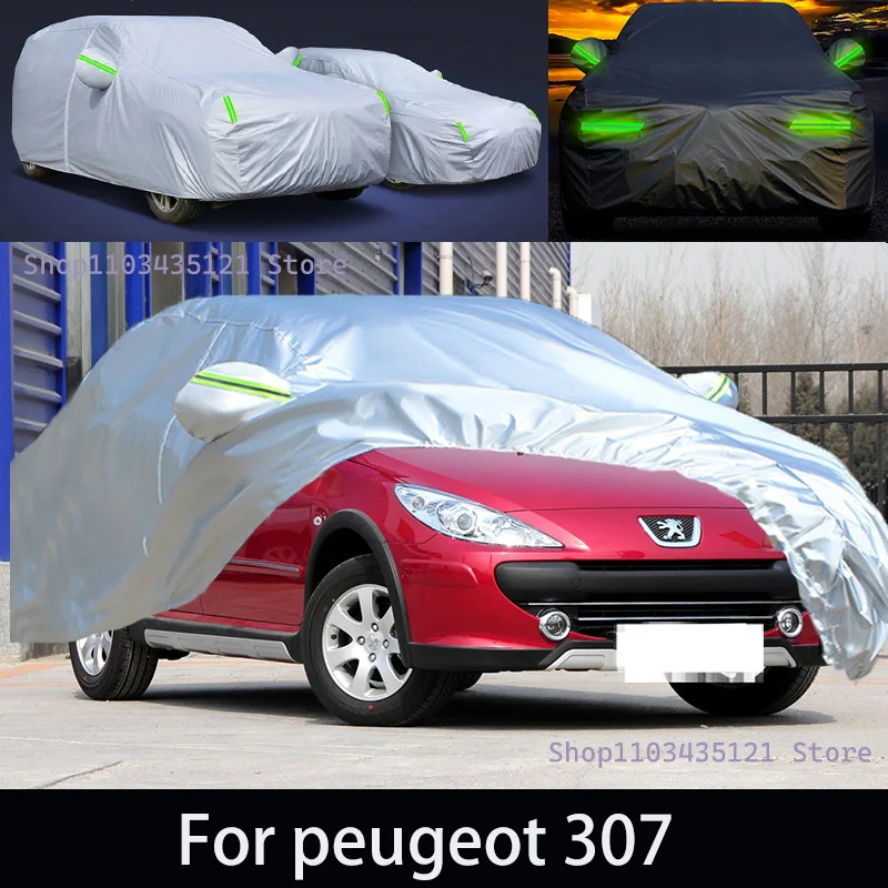 

For peugeot 307 Outdoor Protection Full Car Covers Snow Cover Sunshade Waterproof Dustproof Exterior Car accessories