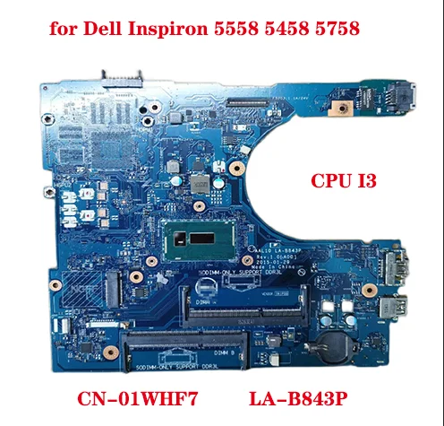 for Dell Inspiron 5558 5458 5758 laptop motherboard LA-B843P motherboard CN-01WHF7 1WHF7 with CPU I3 100% test work