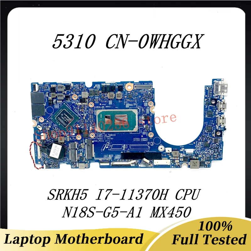 Mainboard CN-0WHGGX 0WHGGX WHGGX For Dell 5310 Laptop Motherboard N18S-G5-A1 MX450 With SRKH5 I7-11370H CPU 100% Fully Tested OK